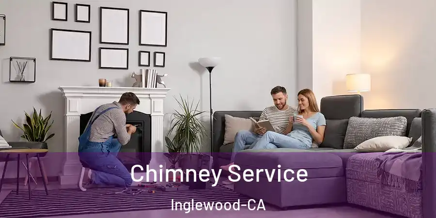 Chimney Service Inglewood-CA