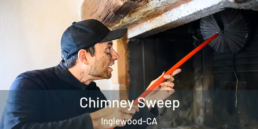  Chimney Sweep Inglewood-CA