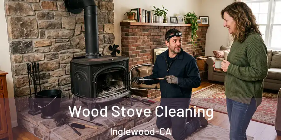 Wood Stove Cleaning Inglewood-CA